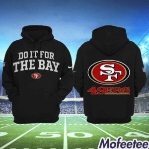 49ers Do It For The Bay 3D Hoodie 1