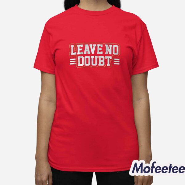 49ers Leave No Doubt Shirt