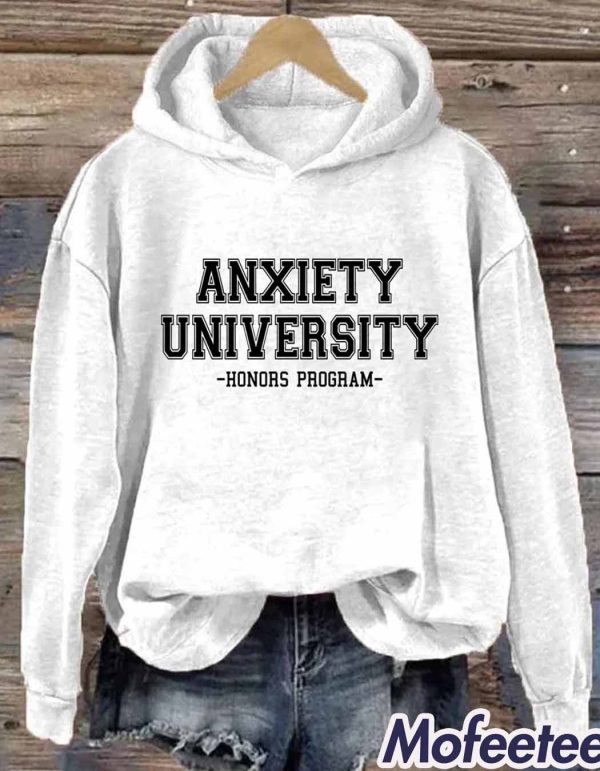 Anxiety University Honors Program Hoodie