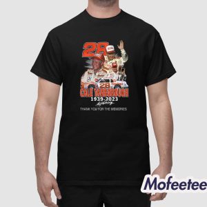 Cale Yarborough 1939 2023 Thank You For The Memories Shirt 1