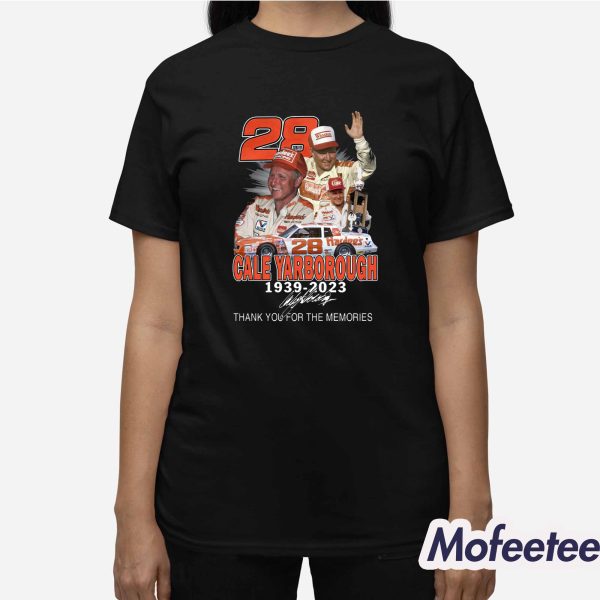 Cale Yarborough 1939 2023 Thank You For The Memories Shirt
