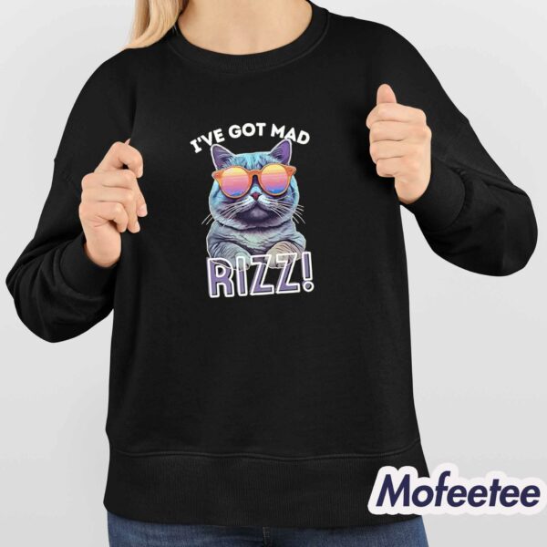 Cat I’ve Got Mad Rizz Shirt