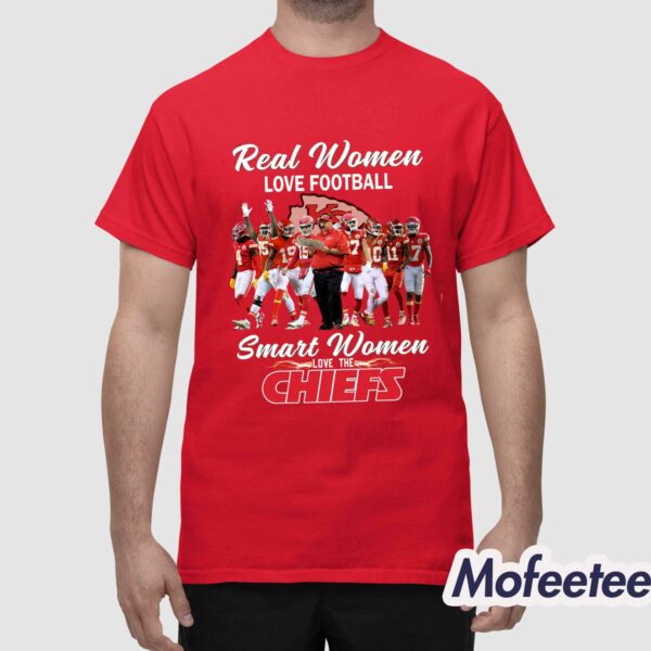 Chiefs Real Women Love Football Smart Women Shirt