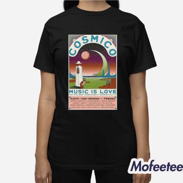 Cosmico Fest May 17-19 2024 Dawn Ranch Guerneville Shirt