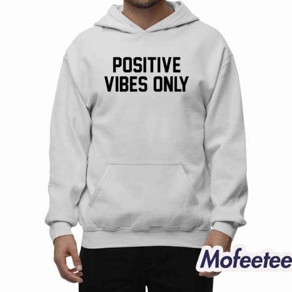 Dante Positive Vibes Only Hoodie