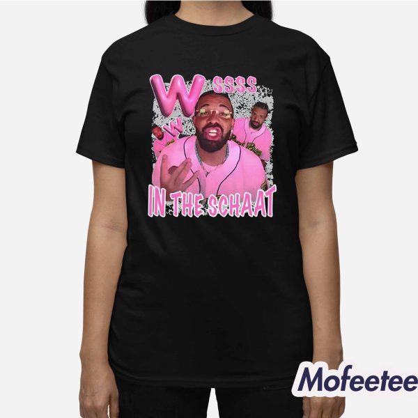 Drake W ssss In The Schaat Shirt