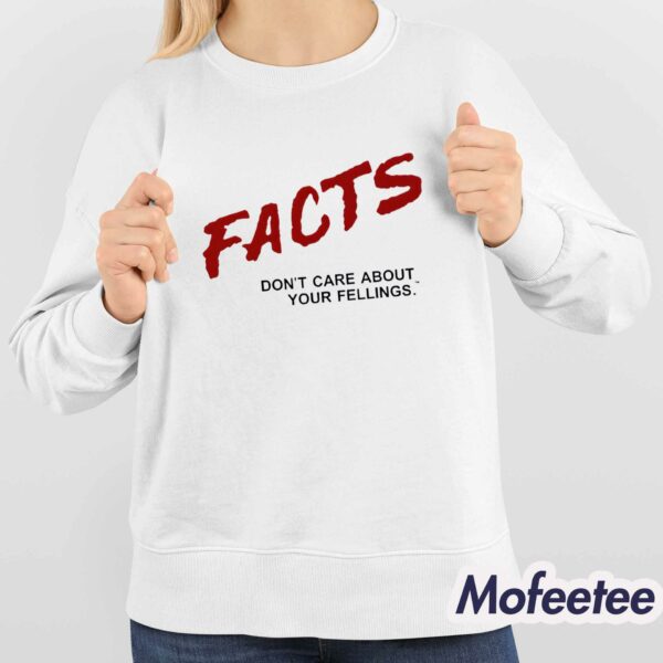 Facts Don’t Care About Your Feelings Hoodie