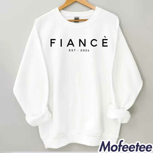 Fiance Est 2024 Sweatshirt