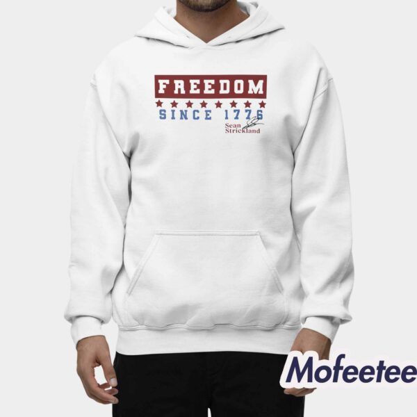 Freedom Since 1776 Sean Strickland Shirt