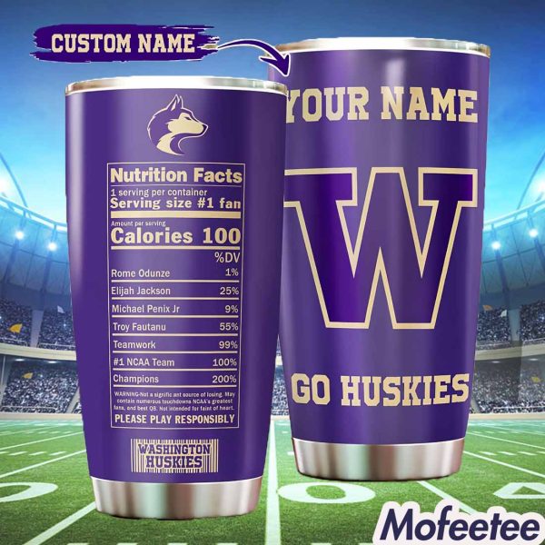 Go Huskies Nutrition Facts Custom Name Tumbler