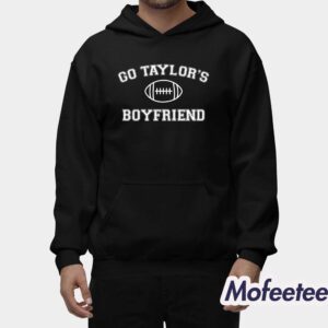 Go Taylors Boyfriend Hoodie 2