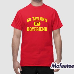 Go Taylors Boyfriend Shirt Hoodie 1