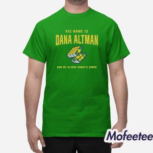 His Name Is Dana Altman And He Aligns Rubiks Cubes Shirt 1