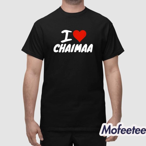 I Love Chaimaa Shirt