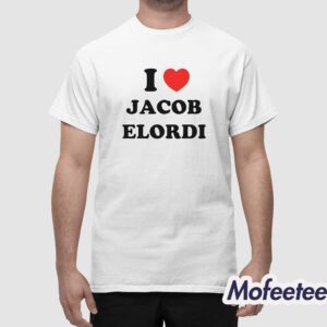 I Love Jacob Elordi Shirt 1
