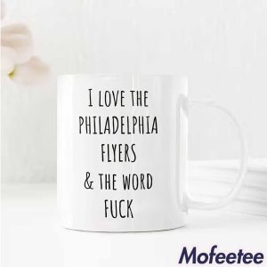 I Love The Philadelphia FLyers And The Word Fuck Mug 1