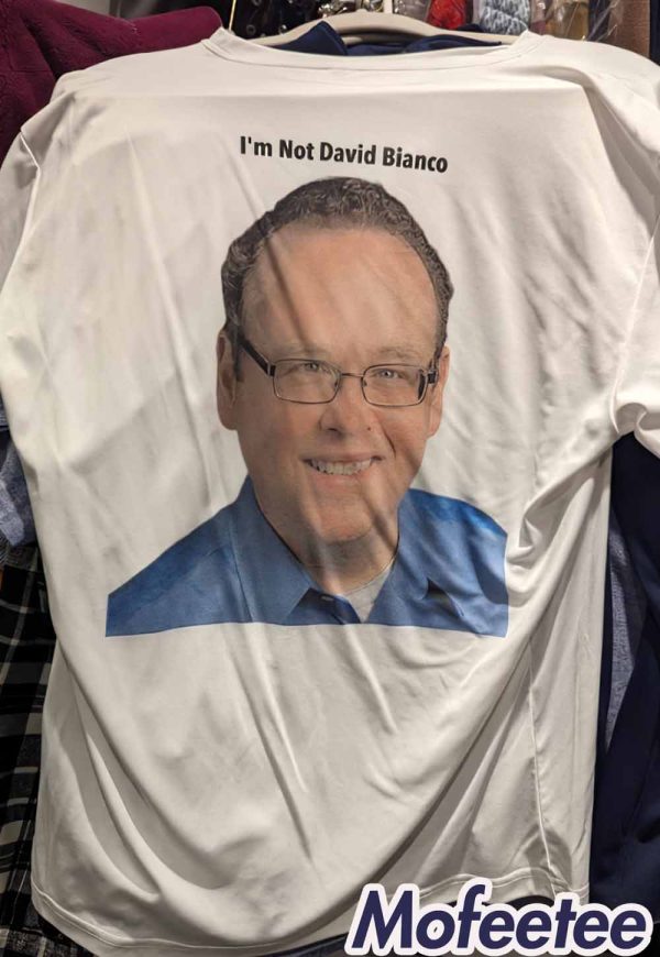 I’m Not David Bianco Shirt