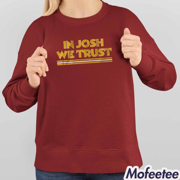 In Josh We Trust Shirt