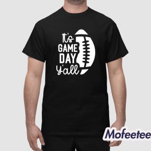Its Game Day Yall Shirt 1