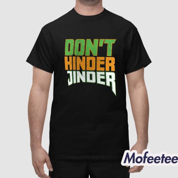 Jinder Mahal Don’t Hinder Jinder Shirt