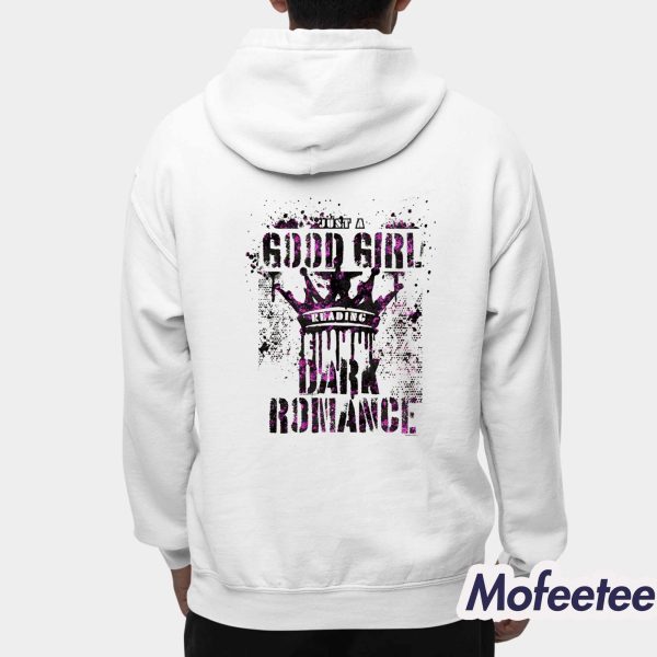 Just A Good Girl Reading Dark Romance Hoodie