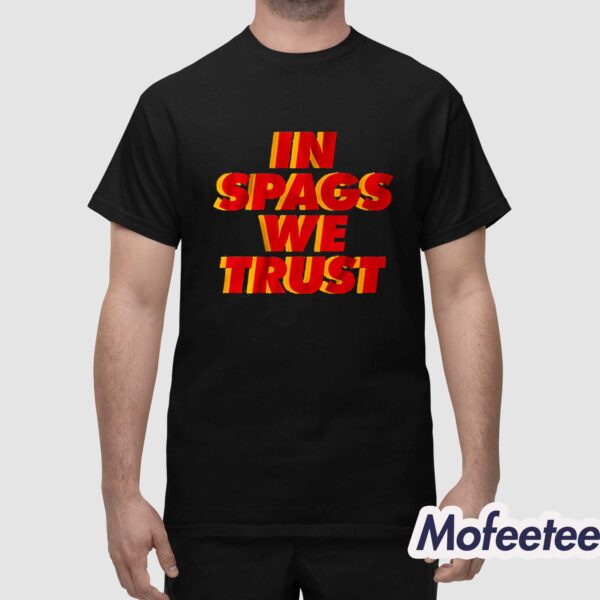 Kansas City In Spags We Trust Shirt
