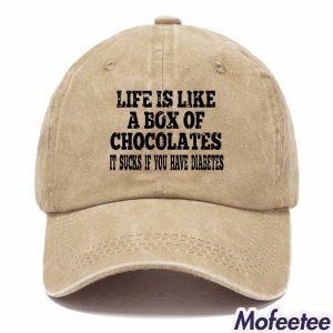 Life Is Like A Box Of Chocolates It Sucks If You Have Diabetes Hat 2