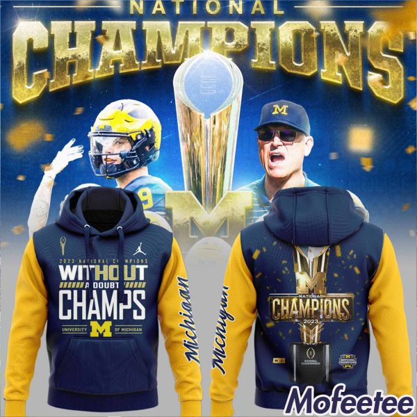 Michigan 2023 National Champions Without A Doubt Hoodie