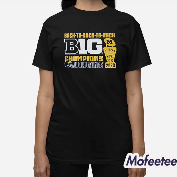 Michigan Back To Back To Back Big Champions Shirt
