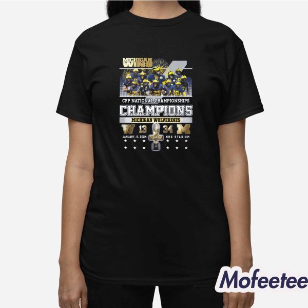 Michigan Wins CFP National Champions Huskies 13 34 Wolverines Shirt