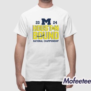 Michigan Wolverines 2024 Houston Bound National Championship Shirt 1