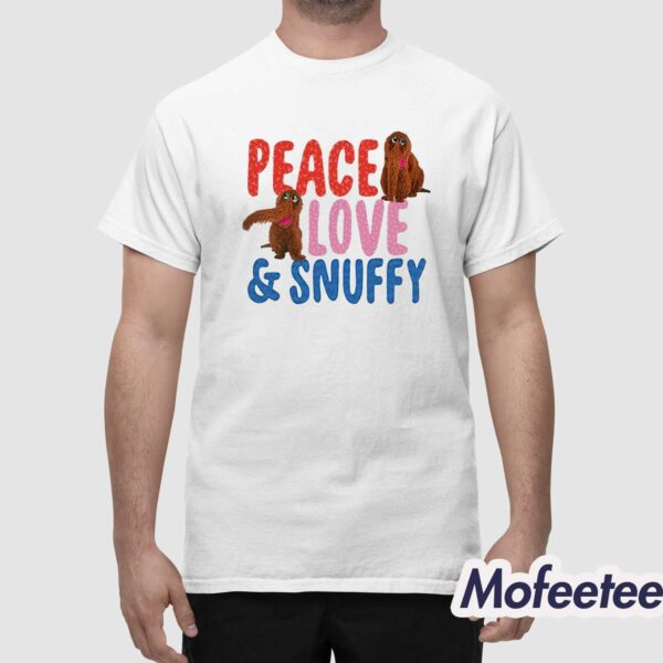 Peace Love And Snuffy Shirt