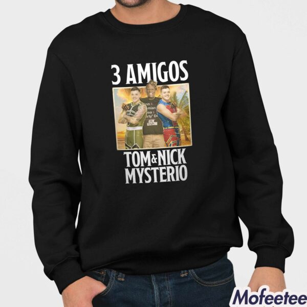 R-Truth 3 Amigo Tom And Nick Mysterio Shirt