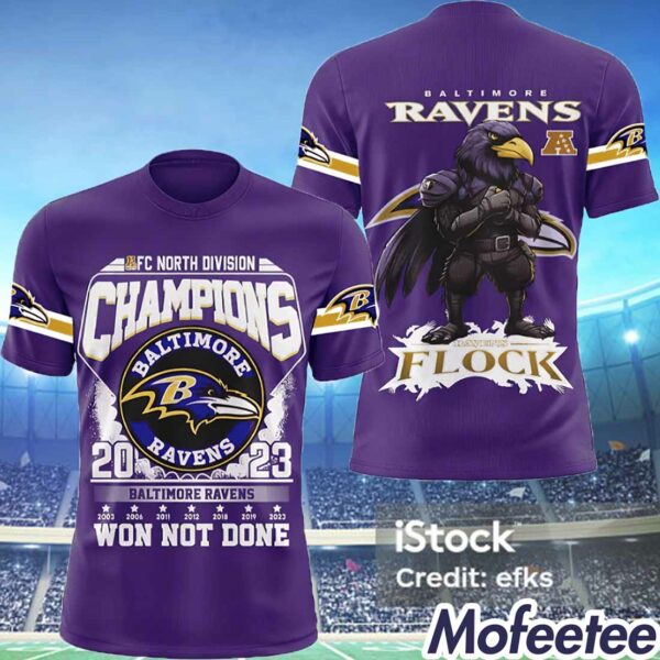 Ravens Flock 2023 AFC North Division Champions Won Not Done Shirt