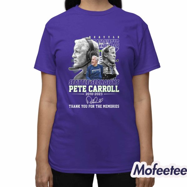 Seattle Seahawks Pete Carroll 2010-2023 Thank You For The Memories Shirt