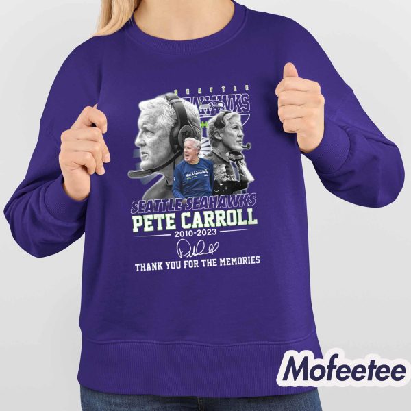 Seattle Seahawks Pete Carroll 2010-2023 Thank You For The Memories Shirt