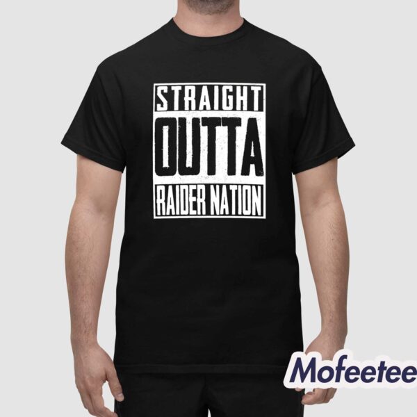 Straight Outta Raider Nation Shirt
