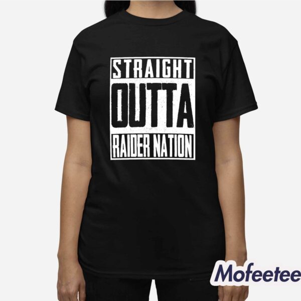 Straight Outta Raider Nation Shirt