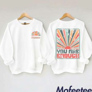 Sunkissed You Are Enough Sweatshirt 1
