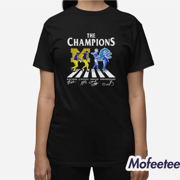 The Champions Blake Corum J J McCarthy Jared Goff David Montgomery Shirt