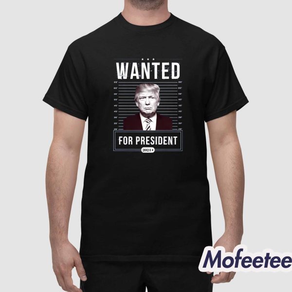 Trump Wanted For President 2024 Sweatshirt