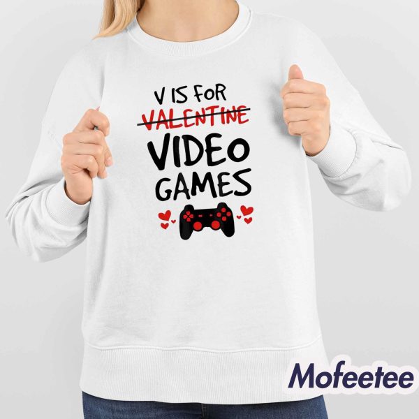 V Is For Valentine Video Games Shirt