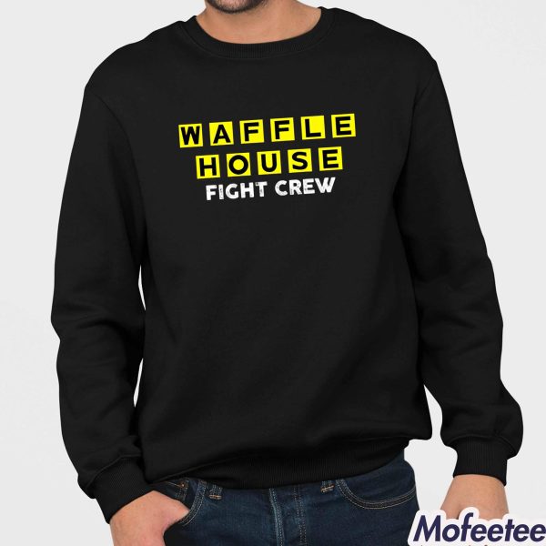 Waffle House Fight Crew Shirt