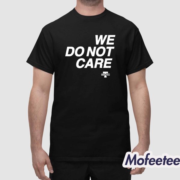 We Do Not Care Coach Shirt