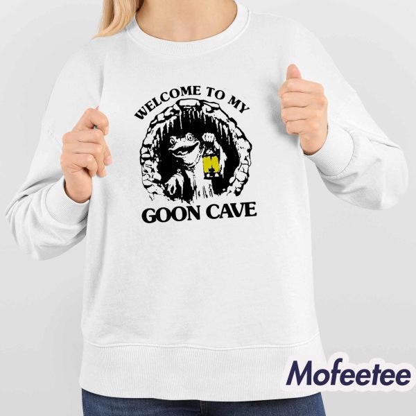Welcome To My Goon Cave Shirt