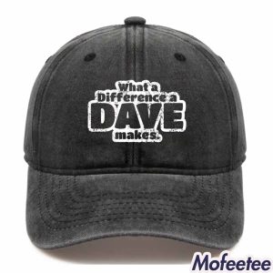 What A Difference A Dave Makes Hat 1