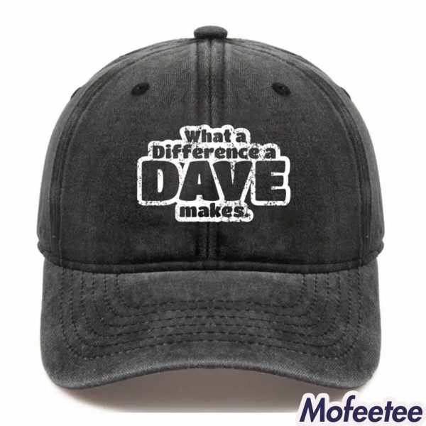 What A Difference A Dave Makes Hat