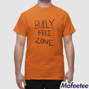 Bully Free Zone Shirt 1