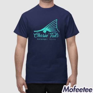 Chasin Tails Rockport Texas Shirt 1