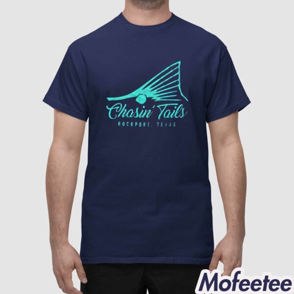 Chasin Tails Rockport Texas Shirt